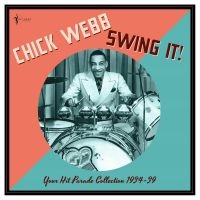 Chick Webb - Swing It!: Your Hit Parade Collecti ryhmässä VINYYLI / Kommande / Jazz @ Bengans Skivbutik AB (5589049)