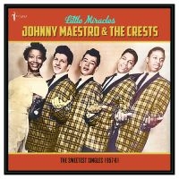 Johnny Maestro & The Crests - Little Miracles: The Sweetest Singl ryhmässä VINYYLI / Kommande / Pop-Rock @ Bengans Skivbutik AB (5589054)