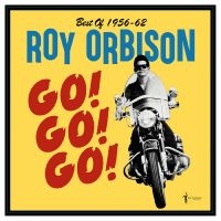 Roy Orbison - Go! Go! Go! Best Of 1956-62 ryhmässä VINYYLI / Kommande / Pop-Rock @ Bengans Skivbutik AB (5589057)