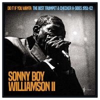 Sonny Boy Williamson Ii - Do It If You Wanta: The Best Trumpe ryhmässä VINYYLI / Kommande / Pop-Rock @ Bengans Skivbutik AB (5589058)