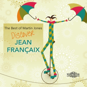 Martin Jones - Discover Jean Francaix ryhmässä CD / Kommande / Klassiskt @ Bengans Skivbutik AB (5589331)