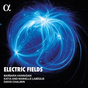 Barbara Hannigan - Electric Fields ryhmässä CD / Kommande / Klassiskt @ Bengans Skivbutik AB (5589336)