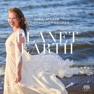 Lisa Maria Schachtschneider - Planet Earth - Works For Solo Piano ryhmässä Musiikki / SACD / Kommande / Klassiskt @ Bengans Skivbutik AB (5589358)