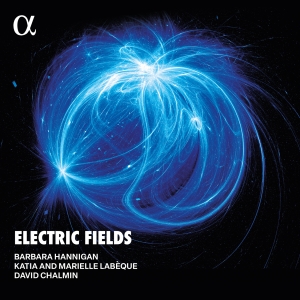 Barbara Hannigan - Electric Fields ryhmässä VINYYLI / Kommande / Klassiskt @ Bengans Skivbutik AB (5589362)