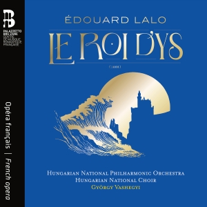 Edouard Lalo - Le Roi D’Ys ryhmässä CD / Kommande / Klassiskt @ Bengans Skivbutik AB (5589364)