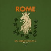 Rome - Dublin Session Ii The (Digipack) ryhmässä CD / Kommande / Hårdrock @ Bengans Skivbutik AB (5589519)