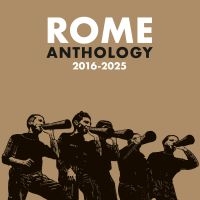 Rome - Anthology 2016-2025 ryhmässä CD / Kommande / Hårdrock @ Bengans Skivbutik AB (5589521)