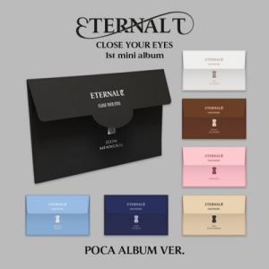 Close Your Eyes - Eternalt (Poca Album) (Random Ver.) ryhmässä MERCHANDISE / Merch+Code / Kommande / K-Pop @ Bengans Skivbutik AB (5589732)