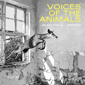 Jean-Paul Dessy - Voices Of The Animals ryhmässä CD @ Bengans Skivbutik AB (5589831)