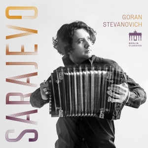 Goran Stevanovich - Sarajevo ryhmässä CD / Kommande / Klassiskt @ Bengans Skivbutik AB (5589834)