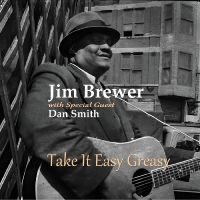 Jim Brewer & Dan Smith - Take It Easy Greasy ryhmässä CD / Kommande / Blues @ Bengans Skivbutik AB (5590059)