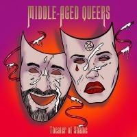 Middle-Aged Queers - Theatre Of Shame ryhmässä VINYYLI / Pop-Rock @ Bengans Skivbutik AB (5590060)