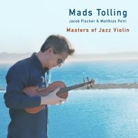 Mads Tolling - Masters Of Jazz Violin ryhmässä CD @ Bengans Skivbutik AB (5590070)