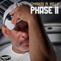 Charles A. Kelly - Phase Ii ryhmässä CD / Kommande / Jazz @ Bengans Skivbutik AB (5590084)