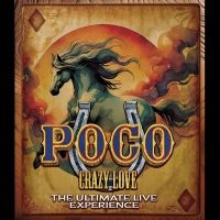 Poco - Crazy Love: The Ultimate Live Exper ryhmässä Musiikki / Musiikki Blu-Ray / Kommande / Pop-Rock @ Bengans Skivbutik AB (5590100)