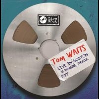 Tom Waits - Live In Boston At Paradise Theater, ryhmässä VINYYLI / Kommande / Pop-Rock @ Bengans Skivbutik AB (5590151)