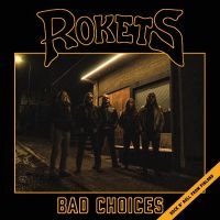 Rokets - Bad Choices ryhmässä CD / Kommande / Pop-Rock @ Bengans Skivbutik AB (5590174)