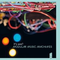 It?S Me? - Modular Music Machines ryhmässä VINYYLI / Kommande / Jazz @ Bengans Skivbutik AB (5590178)