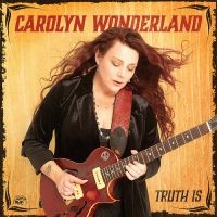 Wonderland Carolyn - Truth Is (Maroon Vinyl) ryhmässä VINYYLI @ Bengans Skivbutik AB (5590183)