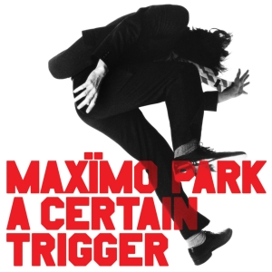 Maximo Park - A Certain Trigger ryhmässä VINYYLI / Kommande / Pop-Rock @ Bengans Skivbutik AB (5590242)