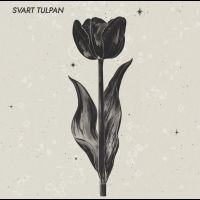 Svart Tulpan - Svart Tulpan ryhmässä VINYYLI / Kommande / Pop-Rock @ Bengans Skivbutik AB (5590250)