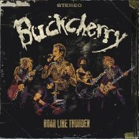 Buckcherry - Roar Like Thunder ryhmässä VINYYLI / Kommande / Pop-Rock @ Bengans Skivbutik AB (5590350)