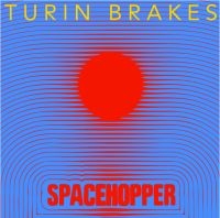 Turin Brakes - Spacehopper (Trans Blue Vinyl) ryhmässä VINYYLI / Kommande / Pop-Rock @ Bengans Skivbutik AB (5590363)