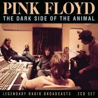 Pink Floyd - Dark Side Of The Animal The (3 Cd) ryhmässä CD / Kommande / Pop-Rock @ Bengans Skivbutik AB (5590383)