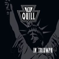 Quill The - In Triumph ryhmässä CD / Kommande / Hårdrock @ Bengans Skivbutik AB (5590385)