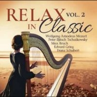 Various Artists - Relax In Classic Vol. 2 ryhmässä CD / Kommande / Pop-Rock @ Bengans Skivbutik AB (5590439)