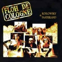 Floh De Cologne - Koslowsky & Faaterland ryhmässä VINYYLI / Kommande / Pop-Rock @ Bengans Skivbutik AB (5590445)