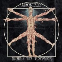 Leeway - Born To Expire ryhmässä VINYYLI / Kommande / Pop-Rock @ Bengans Skivbutik AB (5590688)