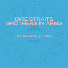 Dire Straits - Brothers In Arms (40th ANNIVERSARY EDITION) ryhmässä CD @ Bengans Skivbutik AB (5590759)