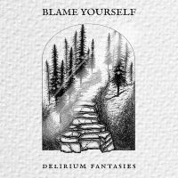 Blame Yourself - Delirium Fantasies ryhmässä CD / Kommande / Pop-Rock @ Bengans Skivbutik AB (5590889)