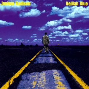 Kadison Joshua - Delilah Blue ryhmässä CD / Pop-Rock @ Bengans Skivbutik AB (559165)