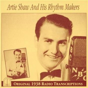 Artie Shaw - Artie Shaw And His Rhytm Makers ryhmässä ME SUOSITTELEMME / Joululahjavinkki: CD @ Bengans Skivbutik AB (559177)