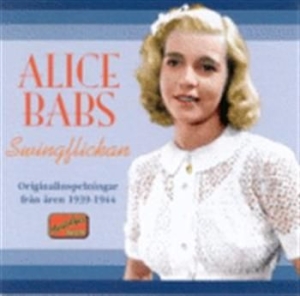 Babs Alice - Swingflickan ryhmässä Externt_Lager / Naxoslager @ Bengans Skivbutik AB (559232)