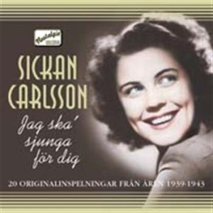 Carlsson Sickan - Jag Ska Sjunga För Dig ryhmässä Externt_Lager / Naxoslager @ Bengans Skivbutik AB (559235)