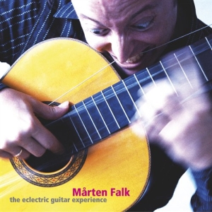 Mårten Falk - Eclectric Guitar Experience ryhmässä Externt_Lager / Naxoslager @ Bengans Skivbutik AB (559517)