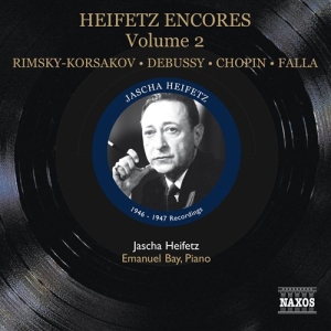 Heifetz / Bay - Encores Vol 2 (1946-1947) ryhmässä Externt_Lager / Naxoslager @ Bengans Skivbutik AB (559822)