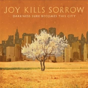 Joy Kills Sorrow - Darkness Sure Becomes This City ryhmässä CD / Country @ Bengans Skivbutik AB (560111)