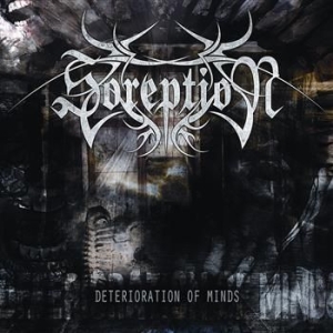 Soreption - Deterioration Of Minds ryhmässä CD / Hårdrock/ Heavy metal @ Bengans Skivbutik AB (560116)