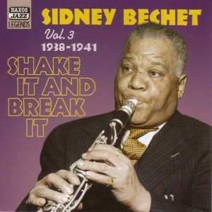 Bechet Sidney - Vol 3 - Shake It & Break It ryhmässä CD / Jazz @ Bengans Skivbutik AB (560988)