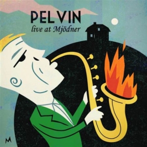 Pelvin - Live At Mjödner ryhmässä Externt_Lager / Naxoslager @ Bengans Skivbutik AB (561165)