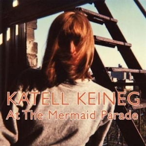 Keineg Katell - At The Mermaid Parade ryhmässä CD / Pop-Rock @ Bengans Skivbutik AB (561200)