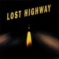 Soundtrack - Lost Highway ryhmässä ME SUOSITTELEMME / Bengans Henkilökunnan Vinkit / Elokuvien ja tv-sarjojen soundtrackit @ Bengans Skivbutik AB (561701)