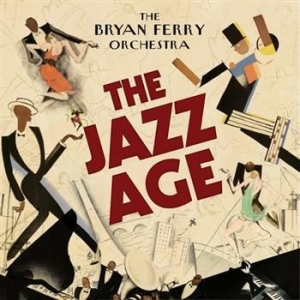 The Bryan Ferry Orchestra - The Jazz Age ryhmässä CD / Jazz,Pop-Rock @ Bengans Skivbutik AB (562268)