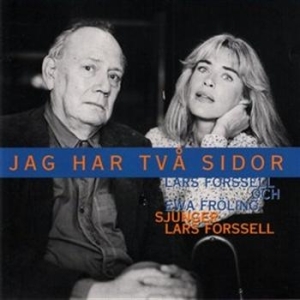 Forsell Lars / Fröling Ewa - Jag Har Två Sidor ryhmässä Externt_Lager / Naxoslager @ Bengans Skivbutik AB (562439)