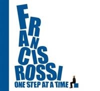 Francis Rossi - One Step At A Time ryhmässä CD / Pop-Rock @ Bengans Skivbutik AB (563111)