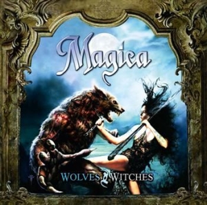 Magica - Wolves And Witches ryhmässä CD / Hårdrock @ Bengans Skivbutik AB (563458)